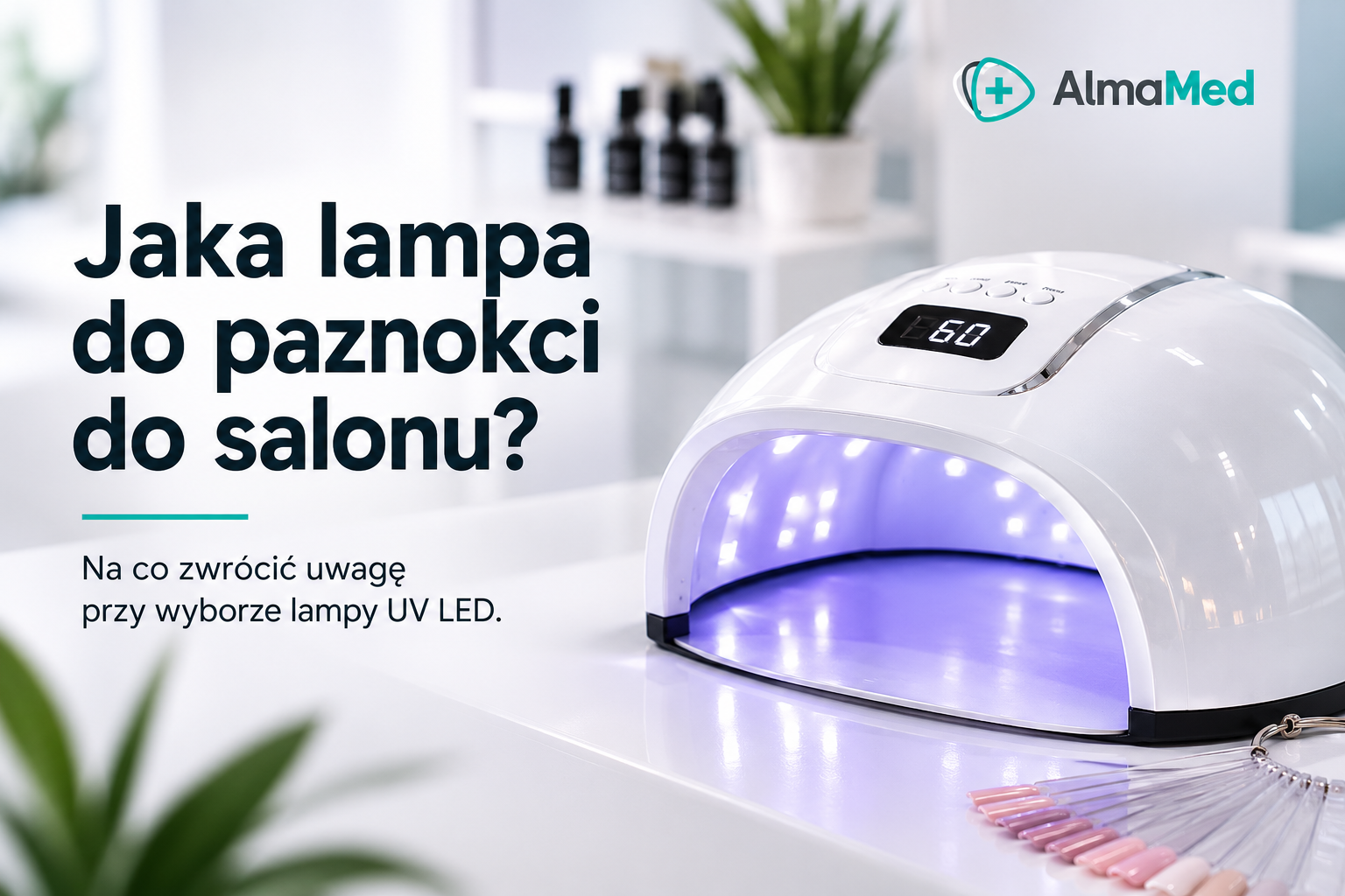 Jaka lampa do paznokci będzie najlepsza do salonu?